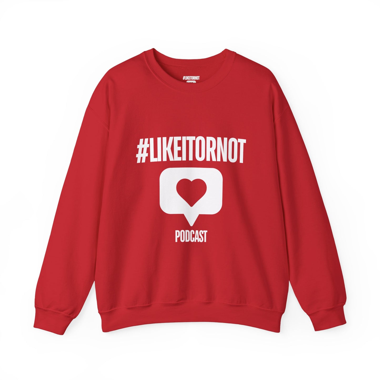 #LIKEITORNOT Crewneck Sweatshirt