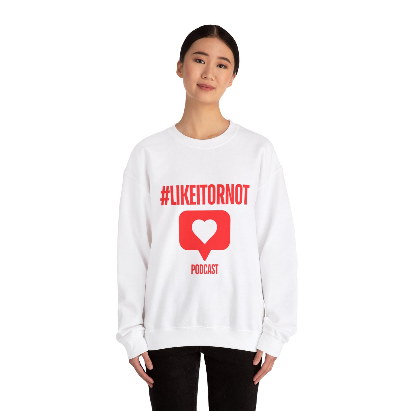 #LIKEITORNOT Crewneck Sweatshirt