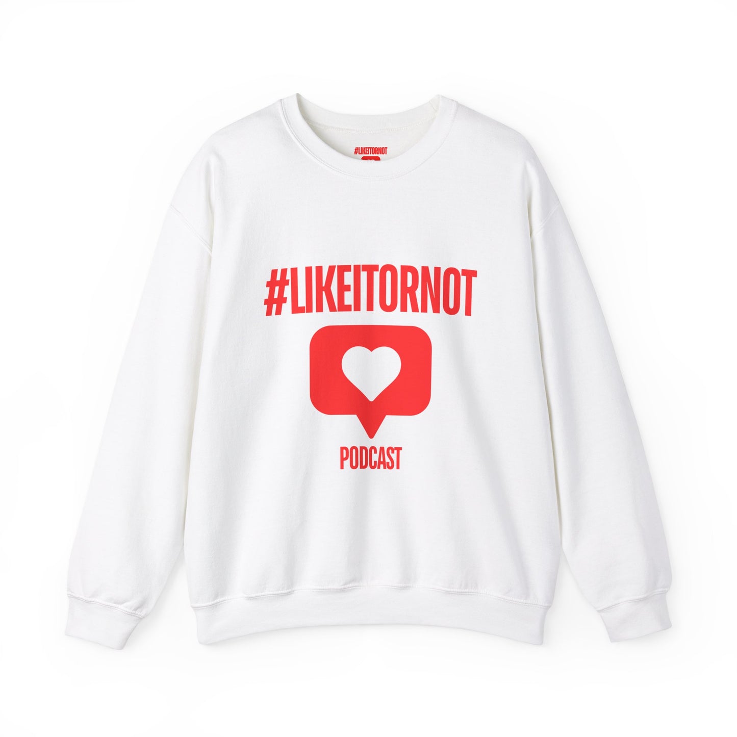 #LIKEITORNOT Crewneck Sweatshirt
